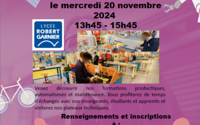 « Avec l’industrie, fabrique ton avenir », Lycée Robert Garnier, mercredi 20 novembre, 13h45-15h45